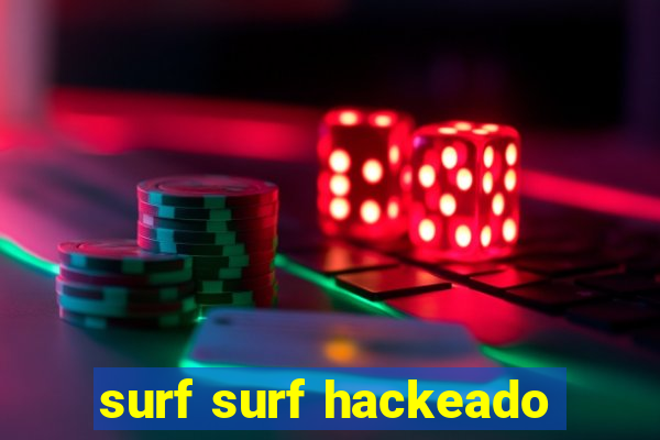 surf surf hackeado